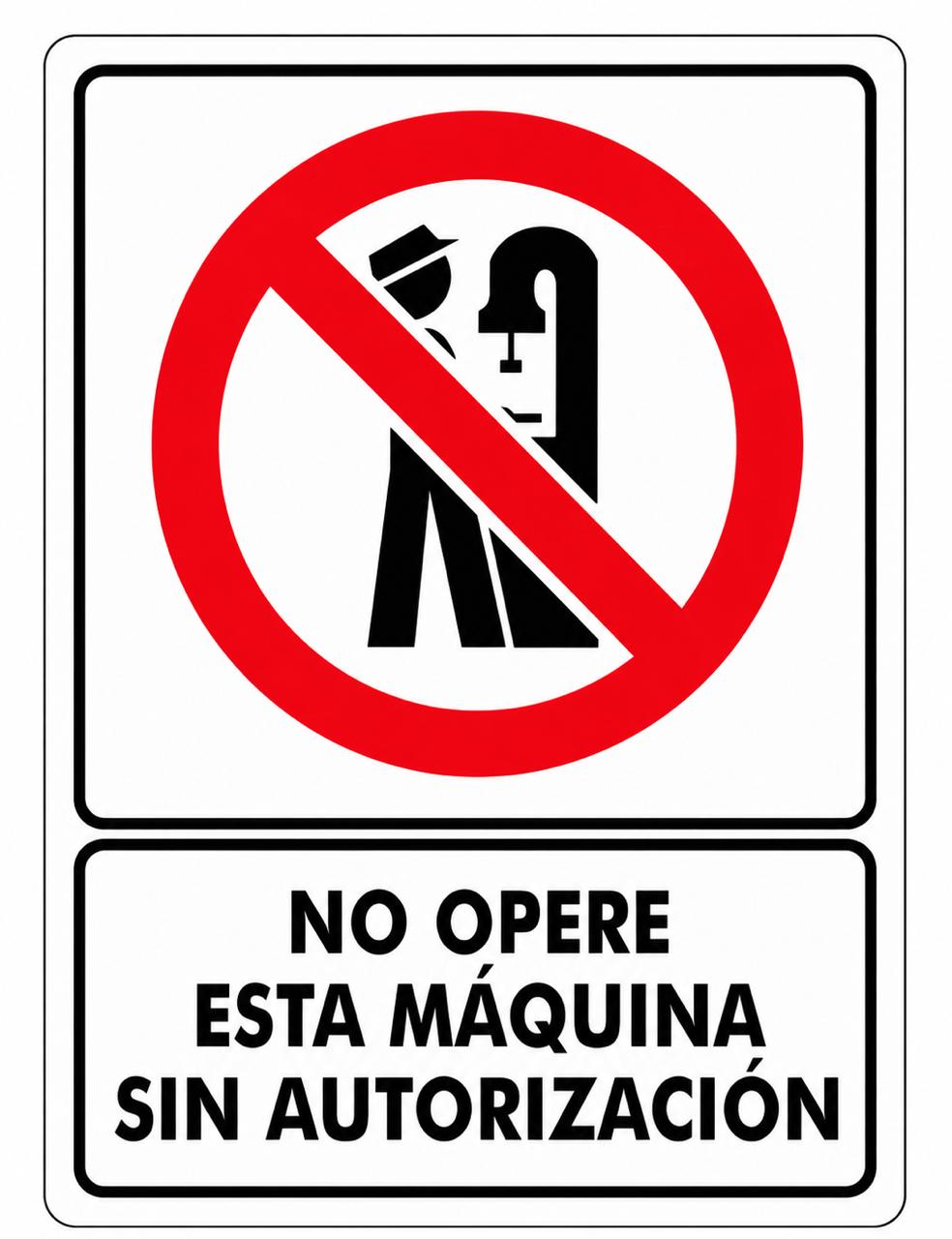 Señalización de No opere esta maquina sin autorización