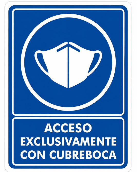 Señalización de Acceso exclusivamente con cubrebocas