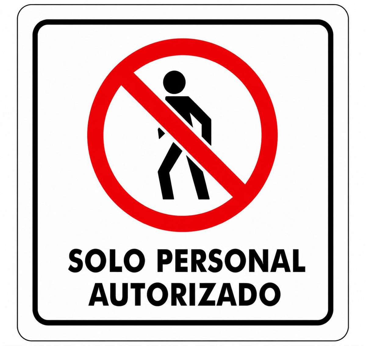 Señalización de Solo personal autorizado